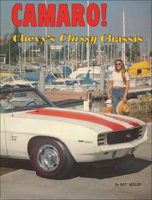 Camaro! Chevy'S Classy Chassis: An Illustrated History