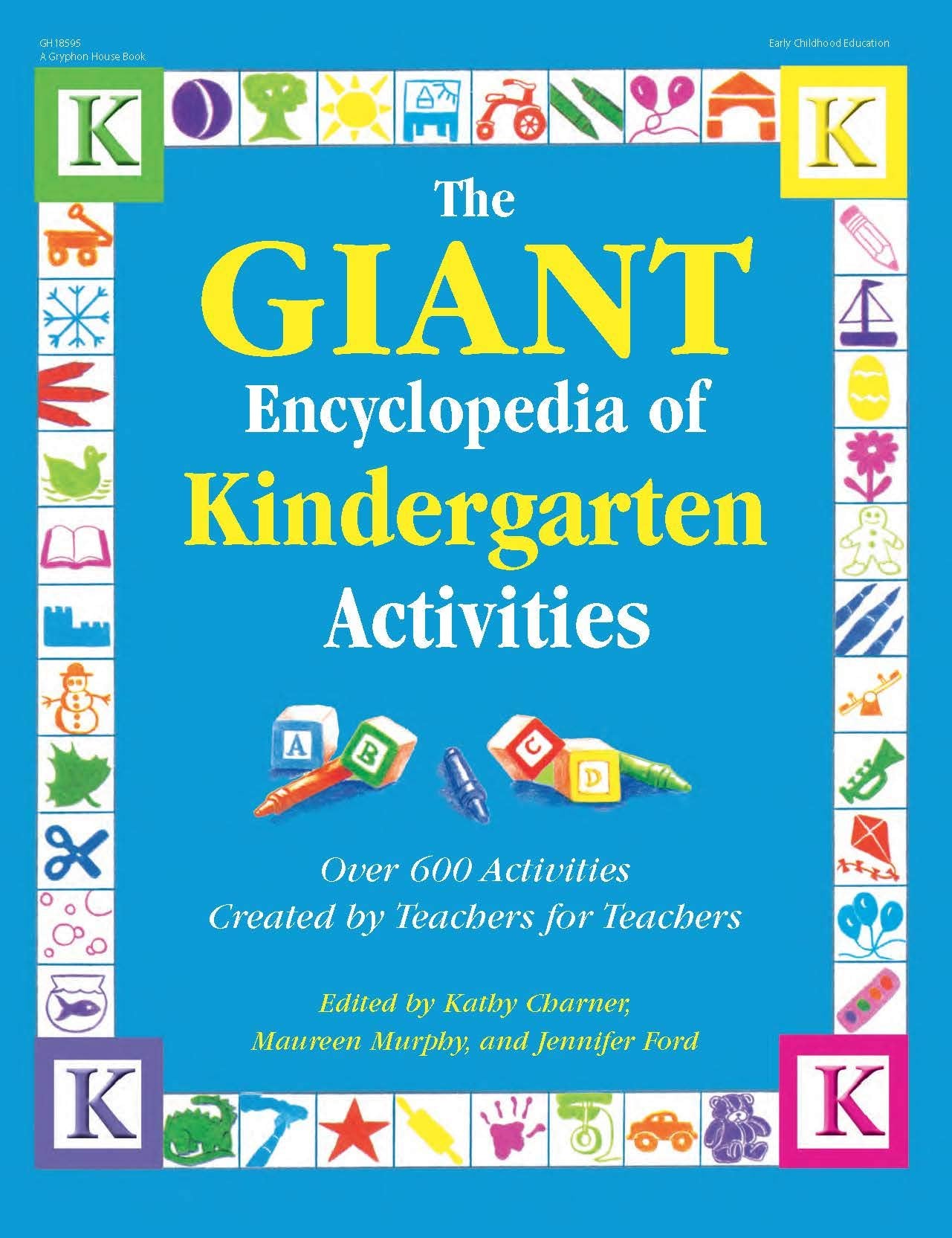 The Giant Encyclopedia of Kindergarten Activities: Over 600 Activities Created by Teachers for Teachers (The GIANT Series),Used