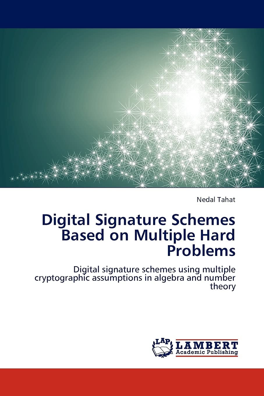 Digital Signature Schemes Based on Multiple Hard Problems: Digital signature schemes using multiple cryptographic assumptions in,Used