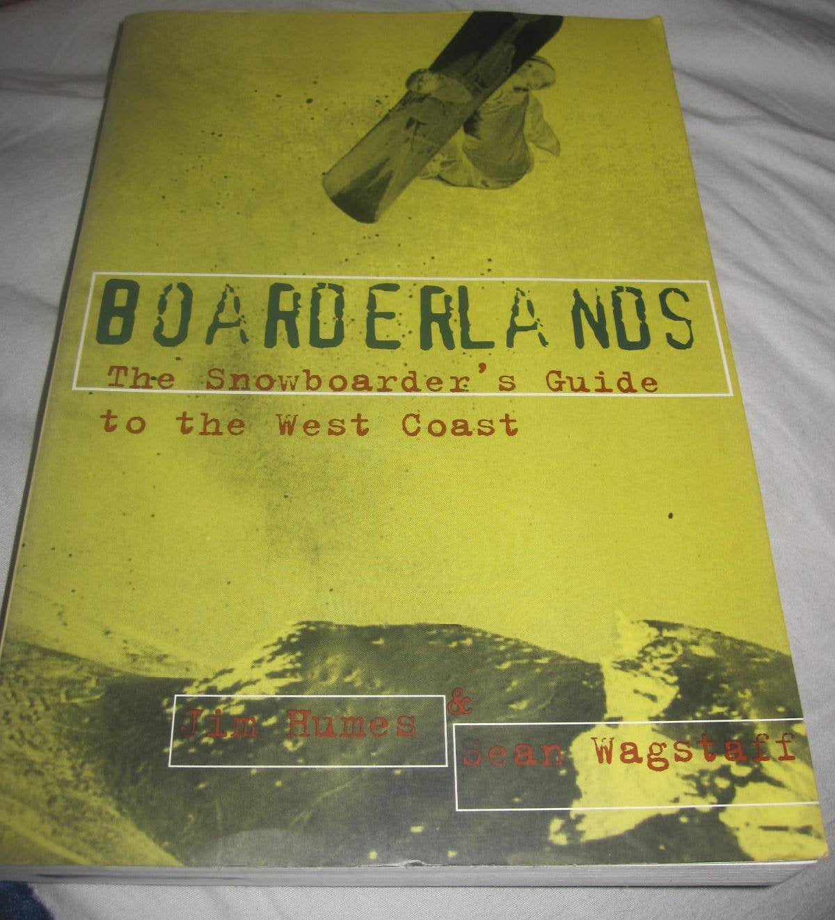 Boarderlands: The Snowboarder's Guide to the West Coast,Used