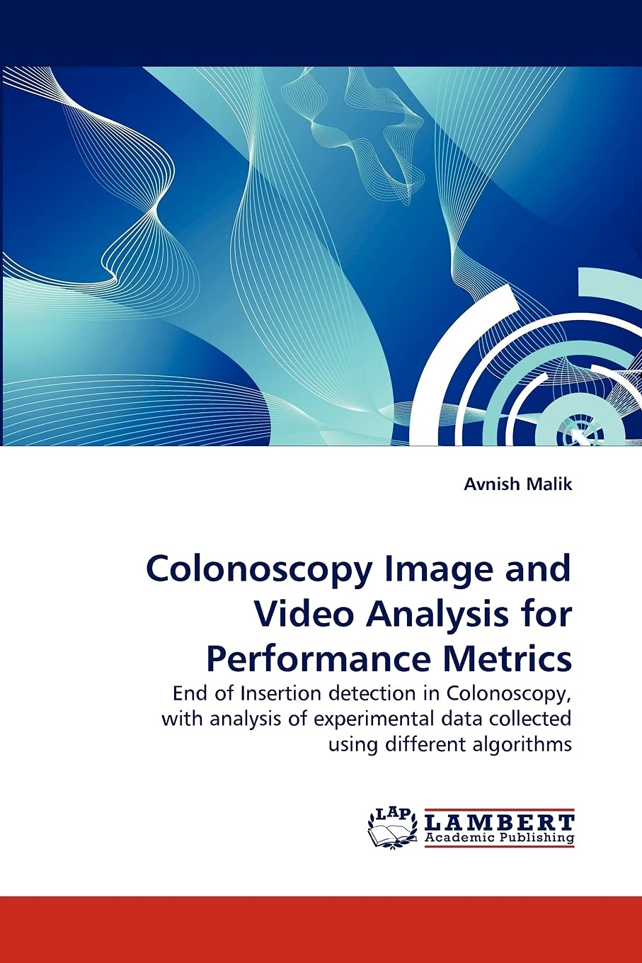 Colonoscopy Image and Video Analysis for Performance Metrics: End of Insertion detection in Colonoscopy, with analysis of experi,Used