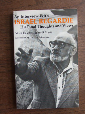 An Interview With Israel Regardie: His Final Thoughts And Views,Used