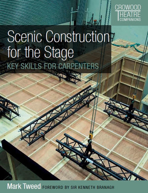 Scenic Construction for the Stage: Key Skills for Carpenters (Crowood Theatre Companions),Used
