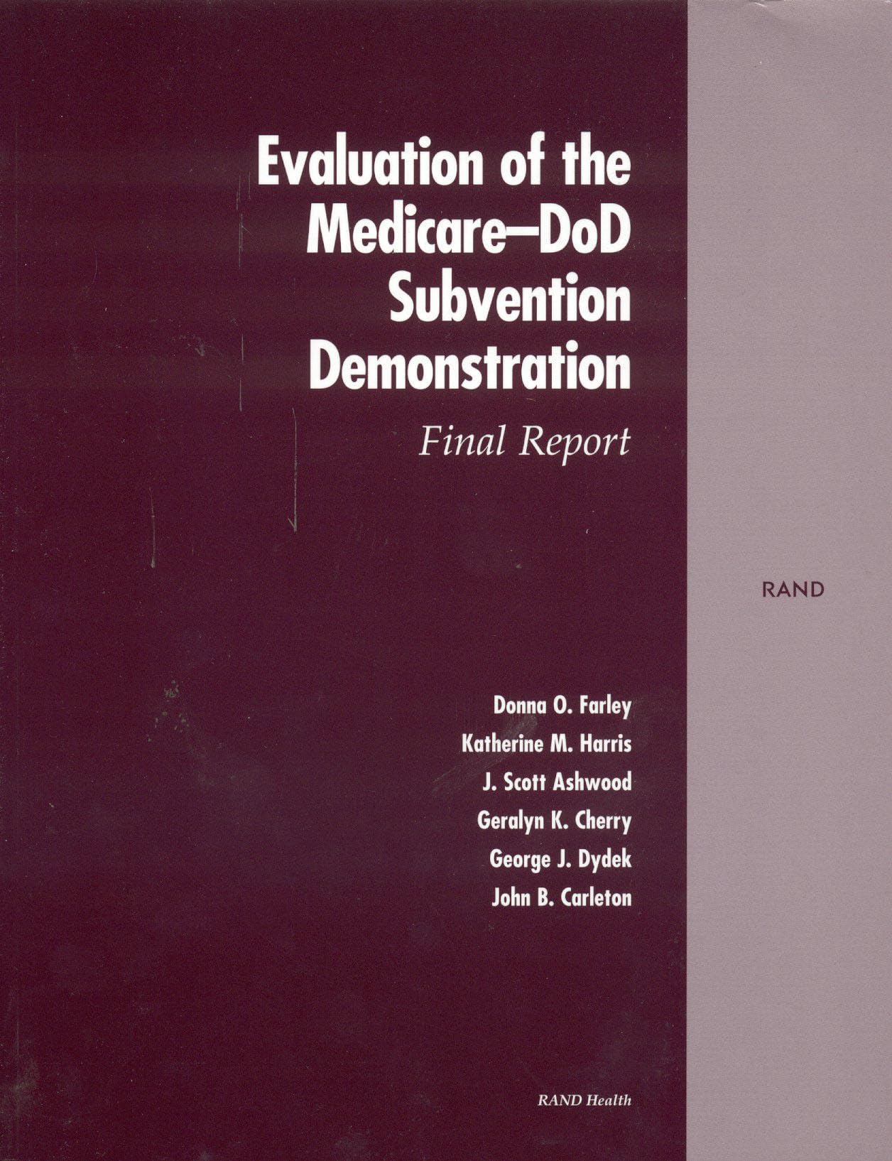 Evaluation Of The Medicaredod Subvention Demonstration: Final Report,New