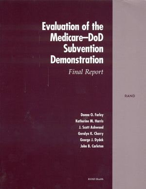 Evaluation Of The Medicaredod Subvention Demonstration: Final Report,New