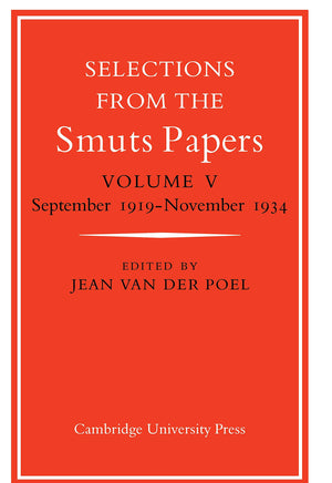 Selections from the Smuts Papers: Volume 5, September 1919November 1934,Used