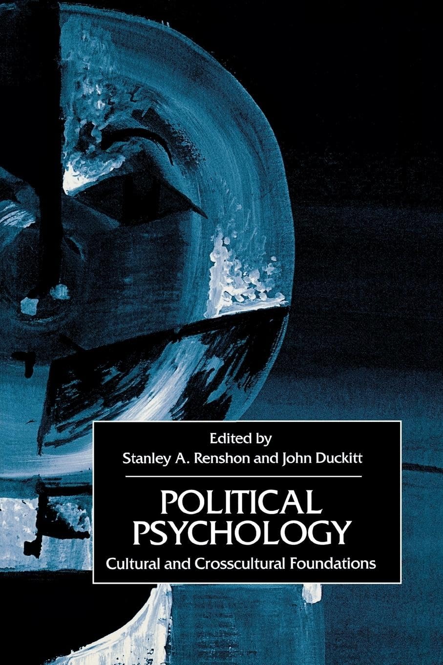 Political Psychology: Cultural And Crosscultural Foundations,Used