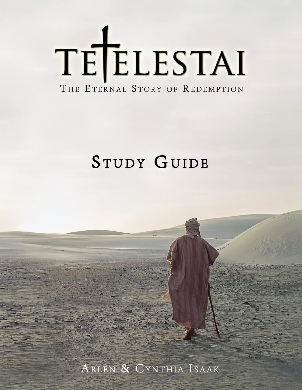 Tetelestai Study Guide: The Study Guide to accompany the Tetelestai video series,Used