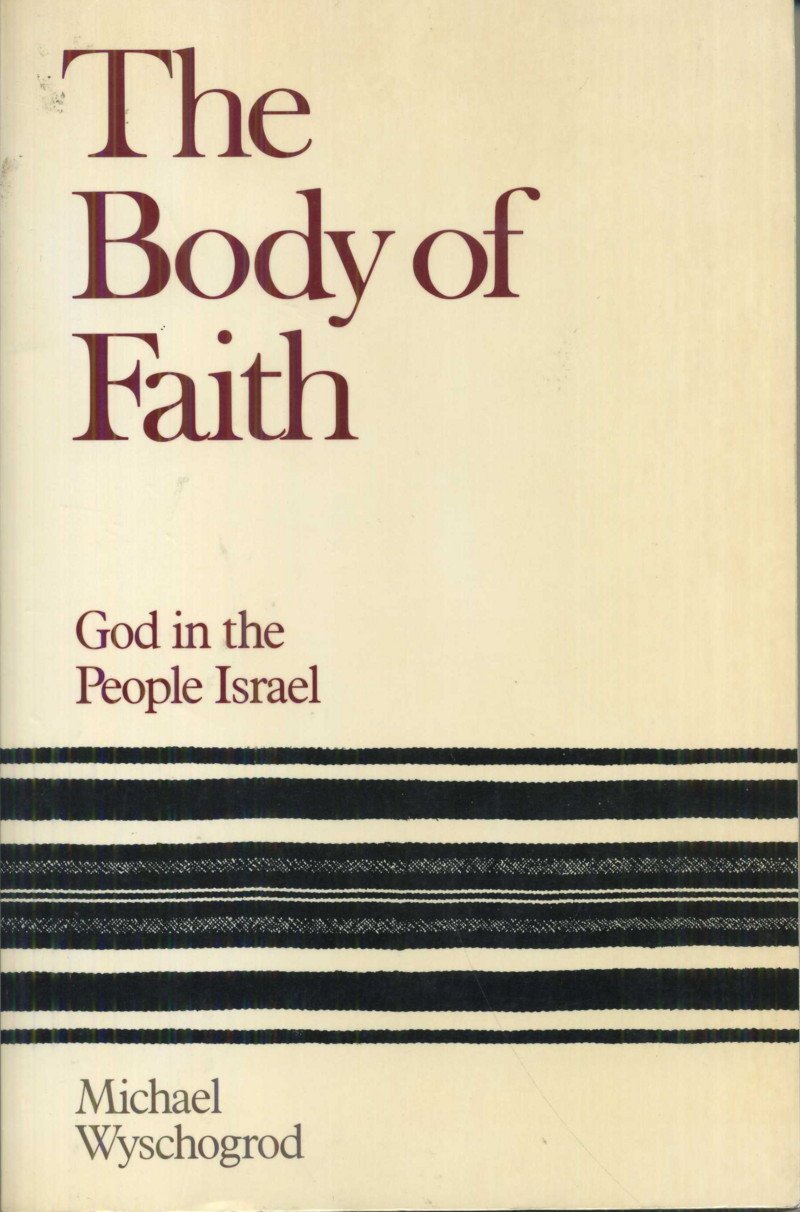 The Body Of Faith: God In The People Israel,Used