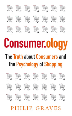 Consumerology: The Truth about Consumers and the Psychology of Shopping,Used