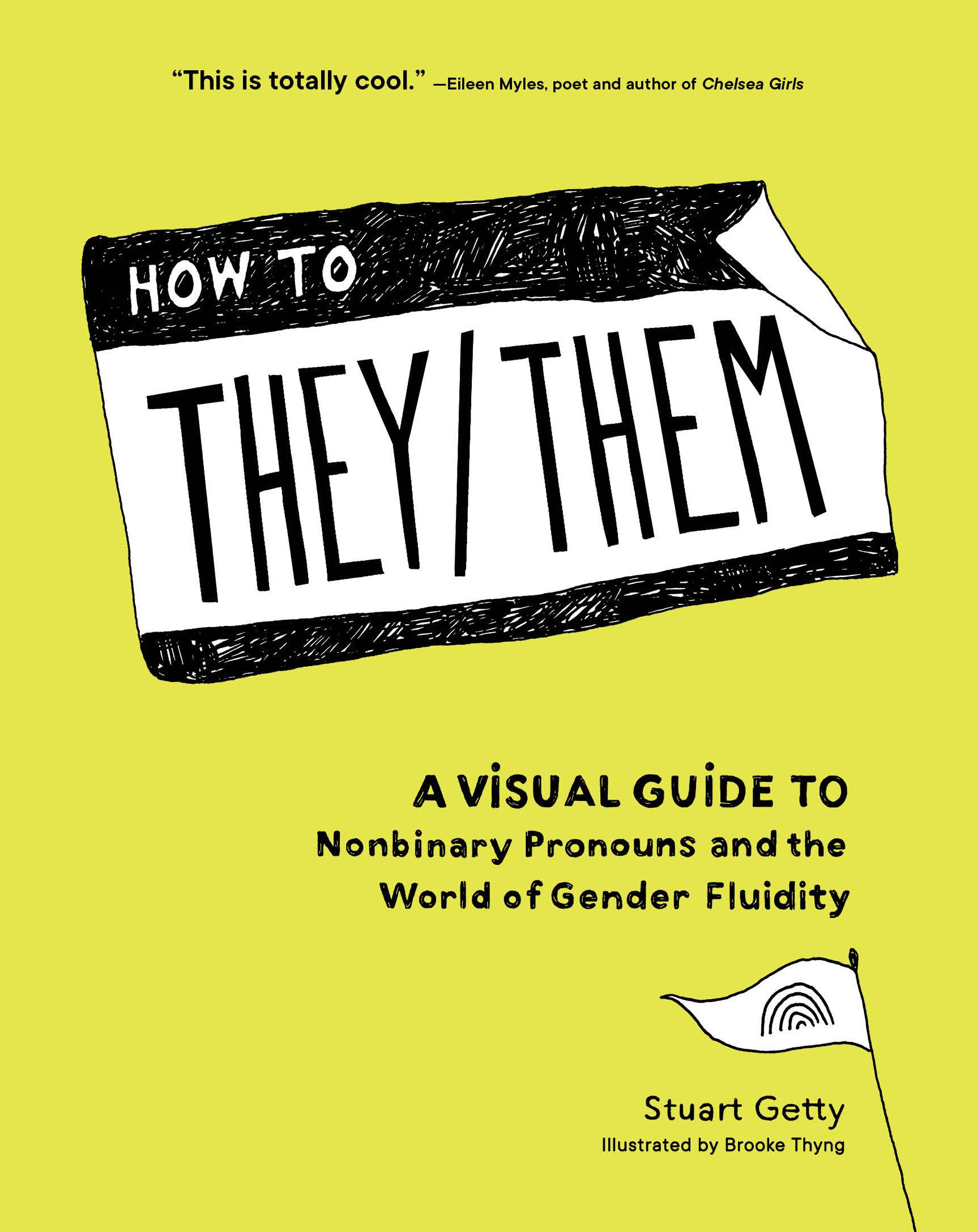 How to They/Them: A Visual Guide to Nonbinary Pronouns and the World of Gender Fluidity,Used