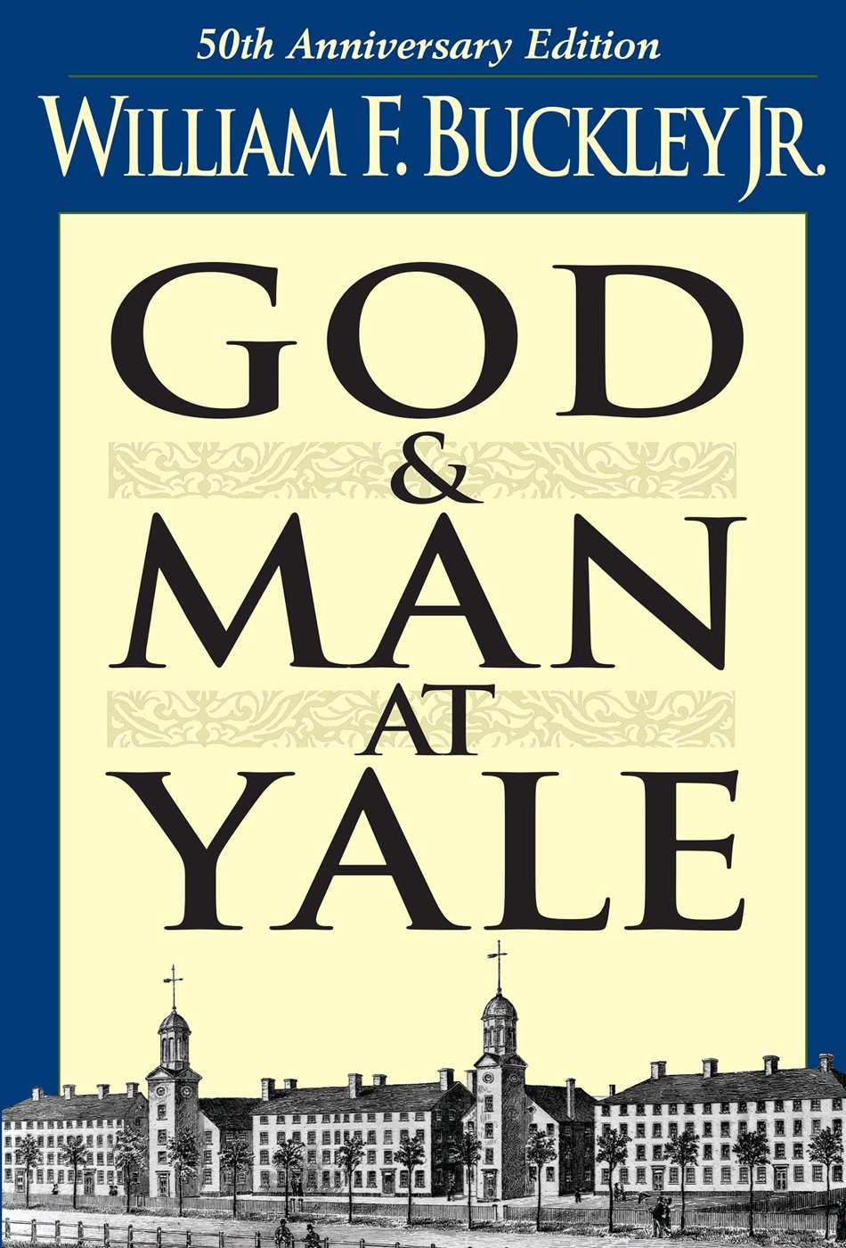 God And Man At Yale: The Superstitions Of 'Academic Freedom'