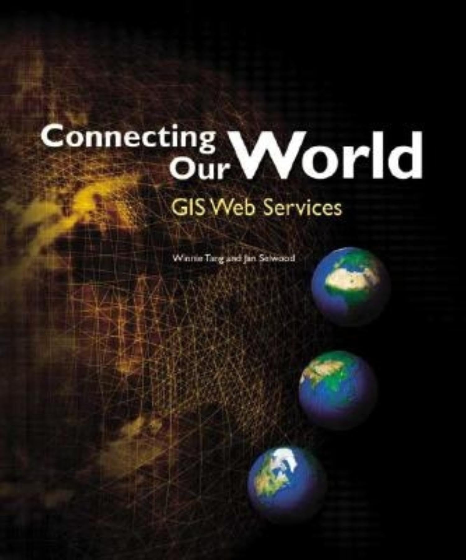 Connecting Our World: GIS Web Services,Used