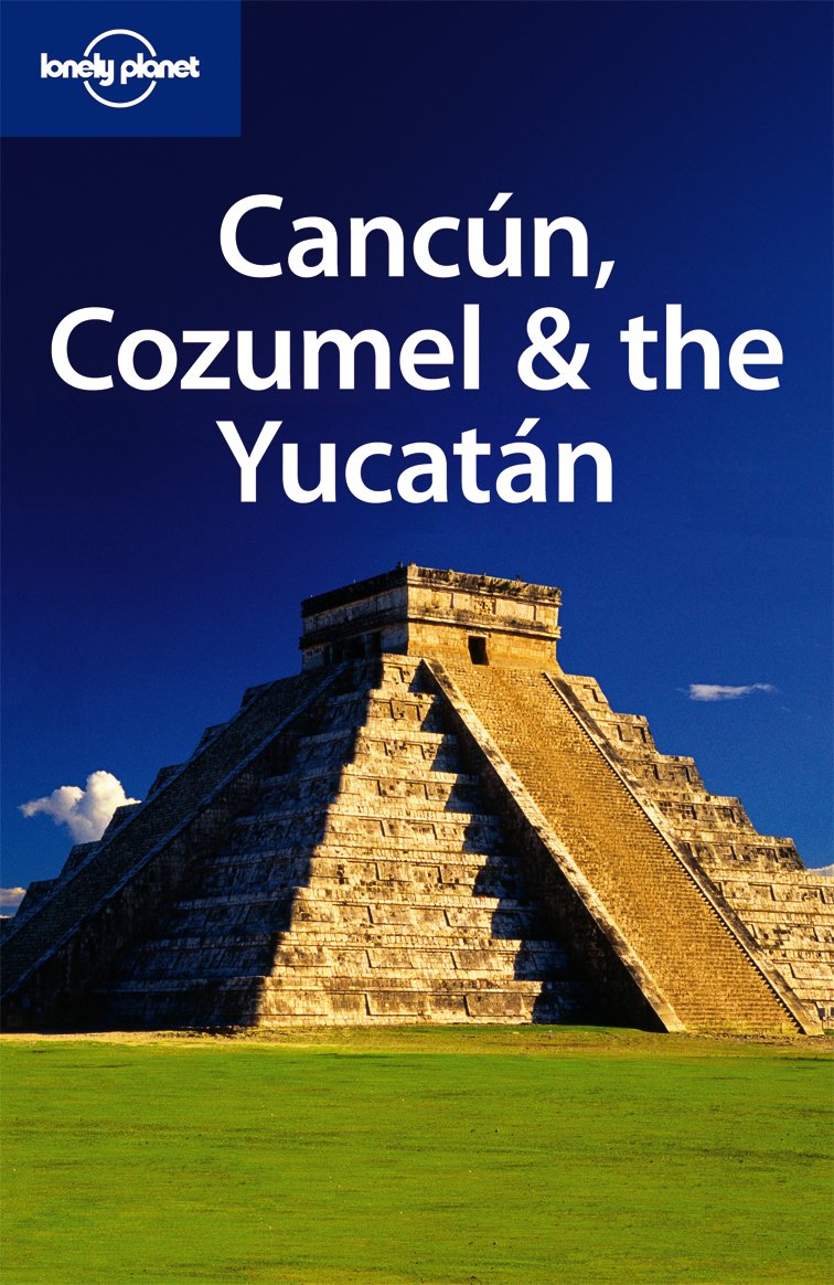 Cancun, Cozumel & the Yucatn (Lonely Planet Cancun, Cozumel & the Yucatan),Used