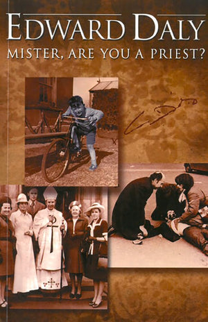 Mister Are You a Priest?: Jottings by Bishop Edward Daly,Used