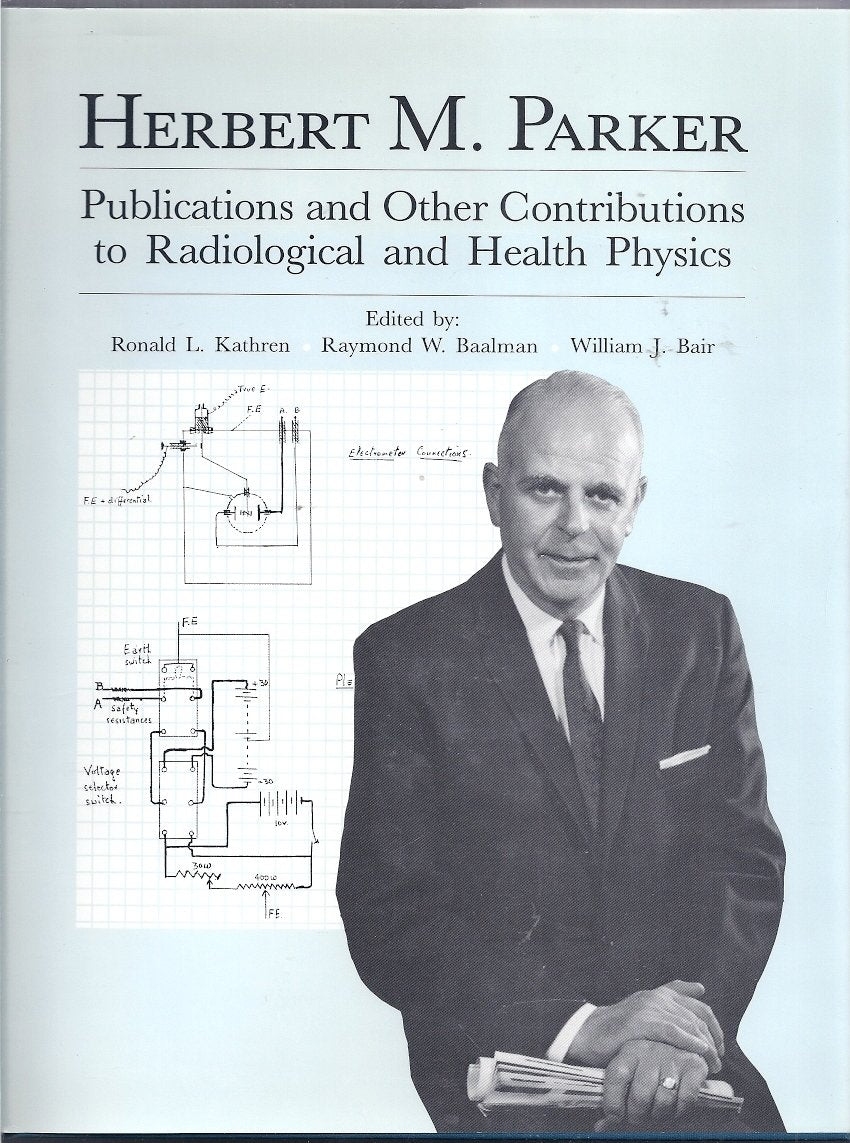 Herbert M. Parker: Publications and Other Contributions to Radiological and Health Physics,Used