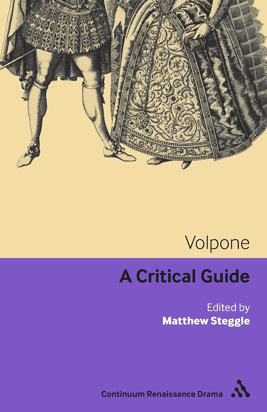 Volpone: A Critical Guide (Arden Early Modern Drama Guides),New