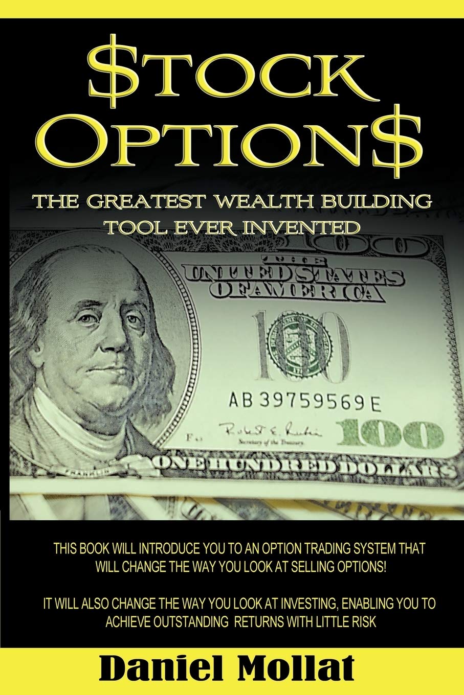 Stock Options: The Greatest Wealth Building Tool Ever Invented,Used