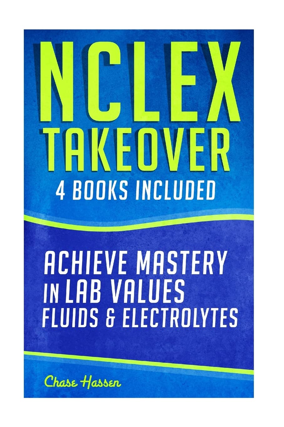 NCLEX Takeover: Achieve Mastery in Lab Values & Fluids & Electrolytes (4 Book Boxset),Used