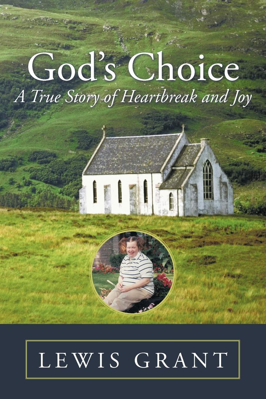 God'S Choice: A True Story Of Heartbreak And Joy,Used