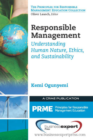 Responsible Management: Understanding Human Nature, Ethics, And Sustainability (Principles For Responsible Management Education),Used