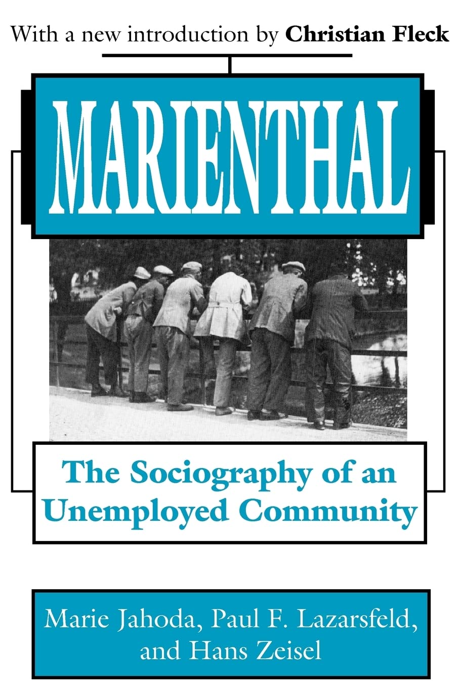 Marienthal: The Sociography of an Unemployed Community,Used