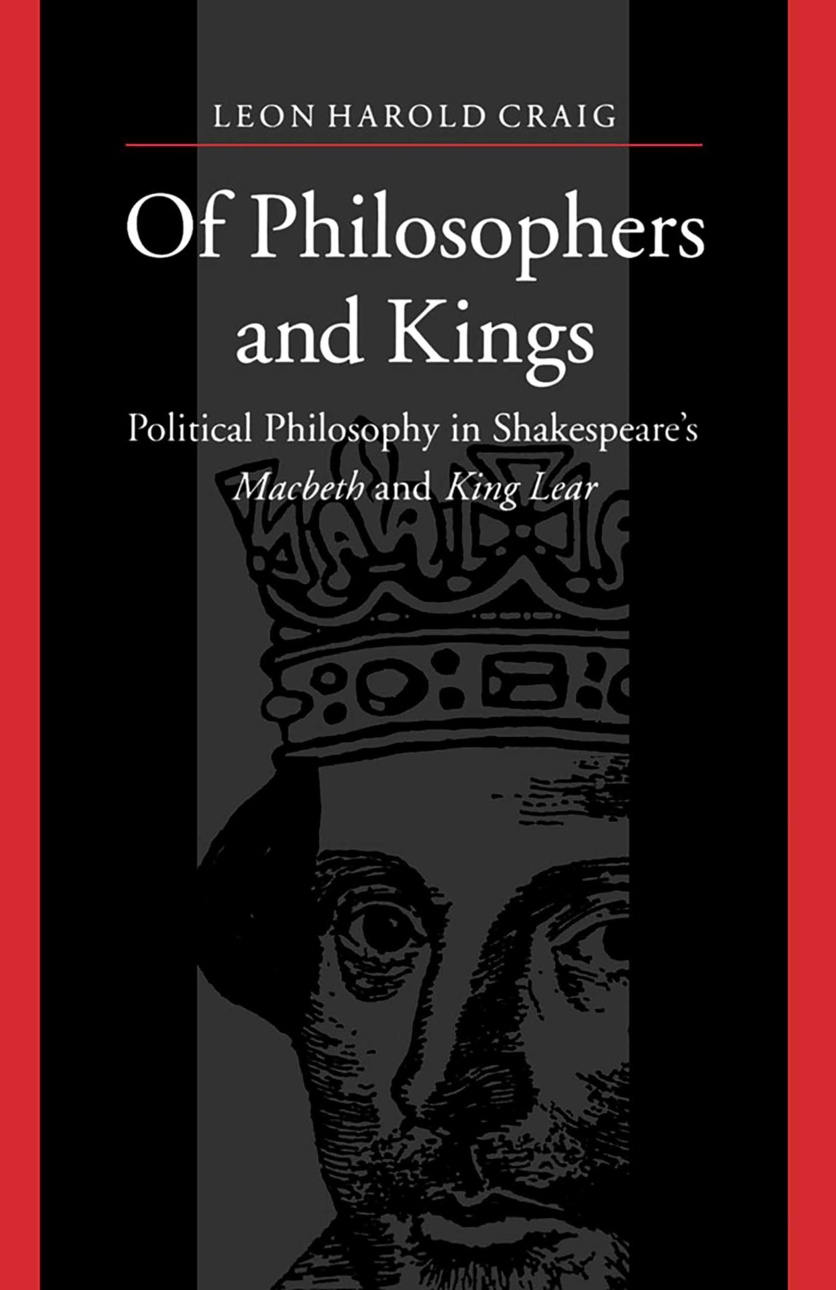 Of Philosophers and Kings: Political Philosophy in Shakespeare's Macbeth and King Lear,Used