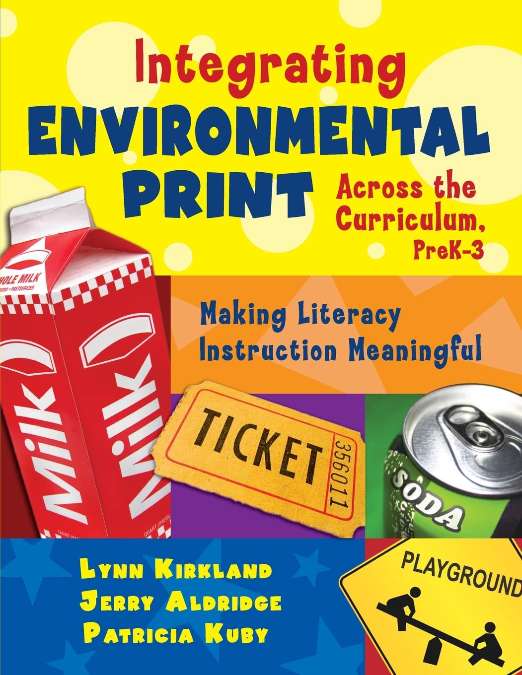 Integrating Environmental Print Across the Curriculum, PreK3: Making Literacy Instruction Meaningful,New