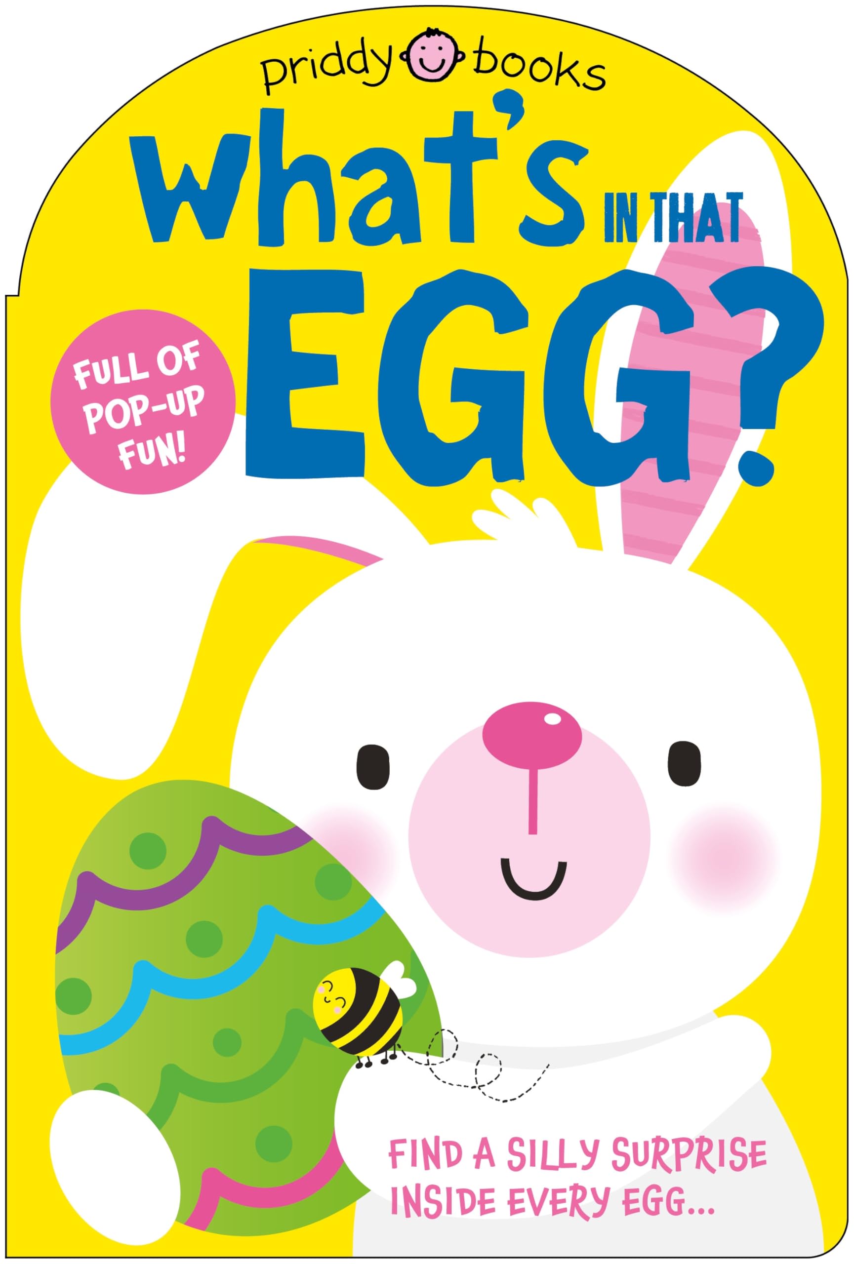WhatS In That Egg? (PopUp Surprise!): An Easter Surprise PopUp Book