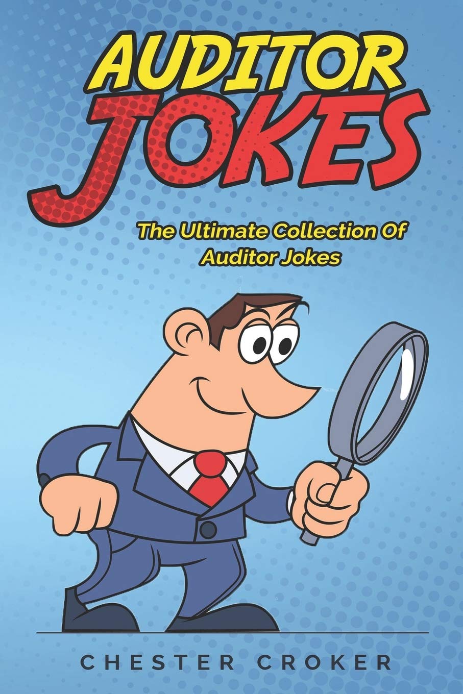 Auditor Jokes: A True And Fair Compendium Of Funny Jokes For Auditors,Used