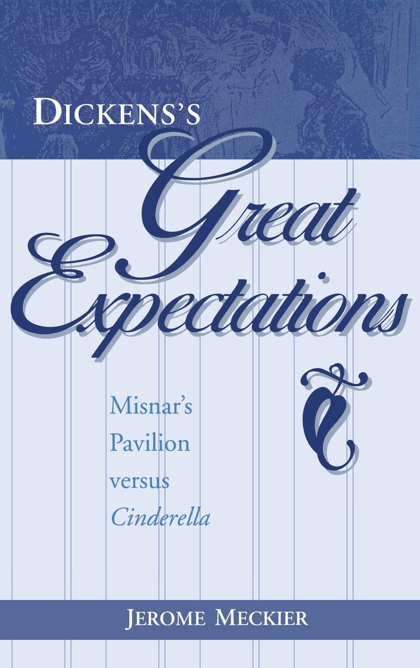Dickens'S Great Expectations: Misnar'S Pavilion Versus Cinderella,Used