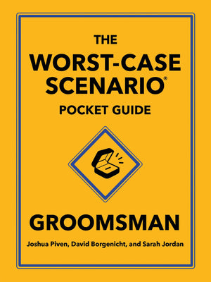 The WorstCase Scenario Pocket Guide: Groomsman