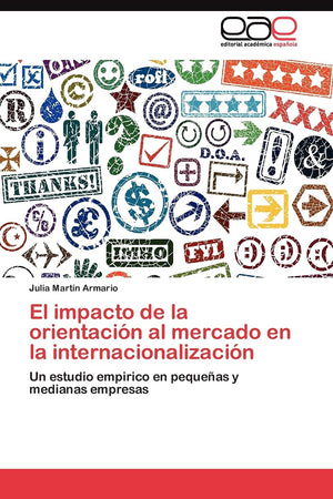 El impacto de la orientacin al mercado en la internacionalizacin: Un estudio empirico en pequeas y medianas empresas (Spanis,Used