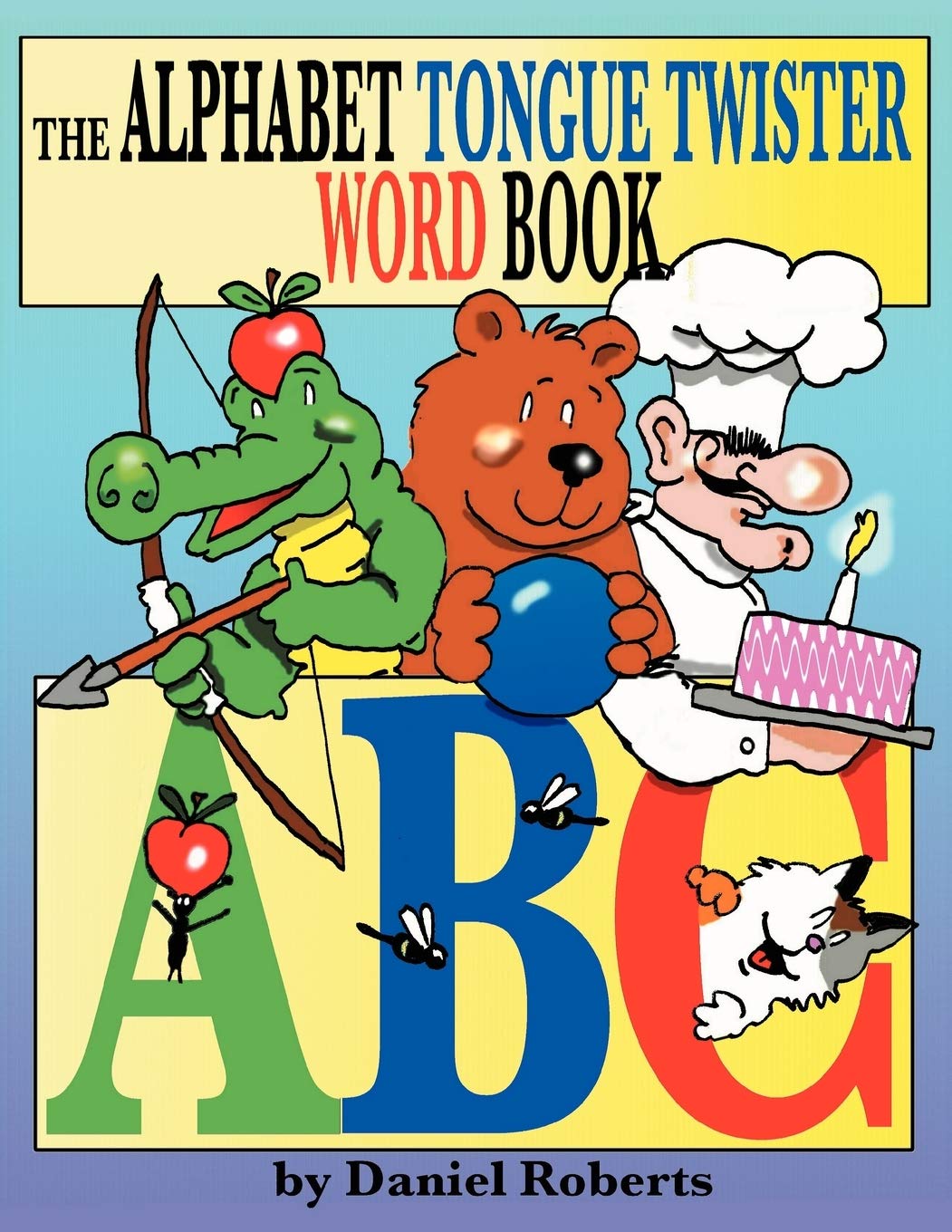 The Alphabet Tongue Twister Word Book,New