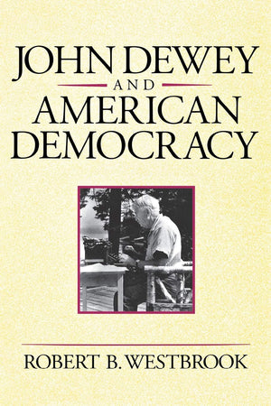 John Dewey and American Democracy (Cornell Paperbacks),Used