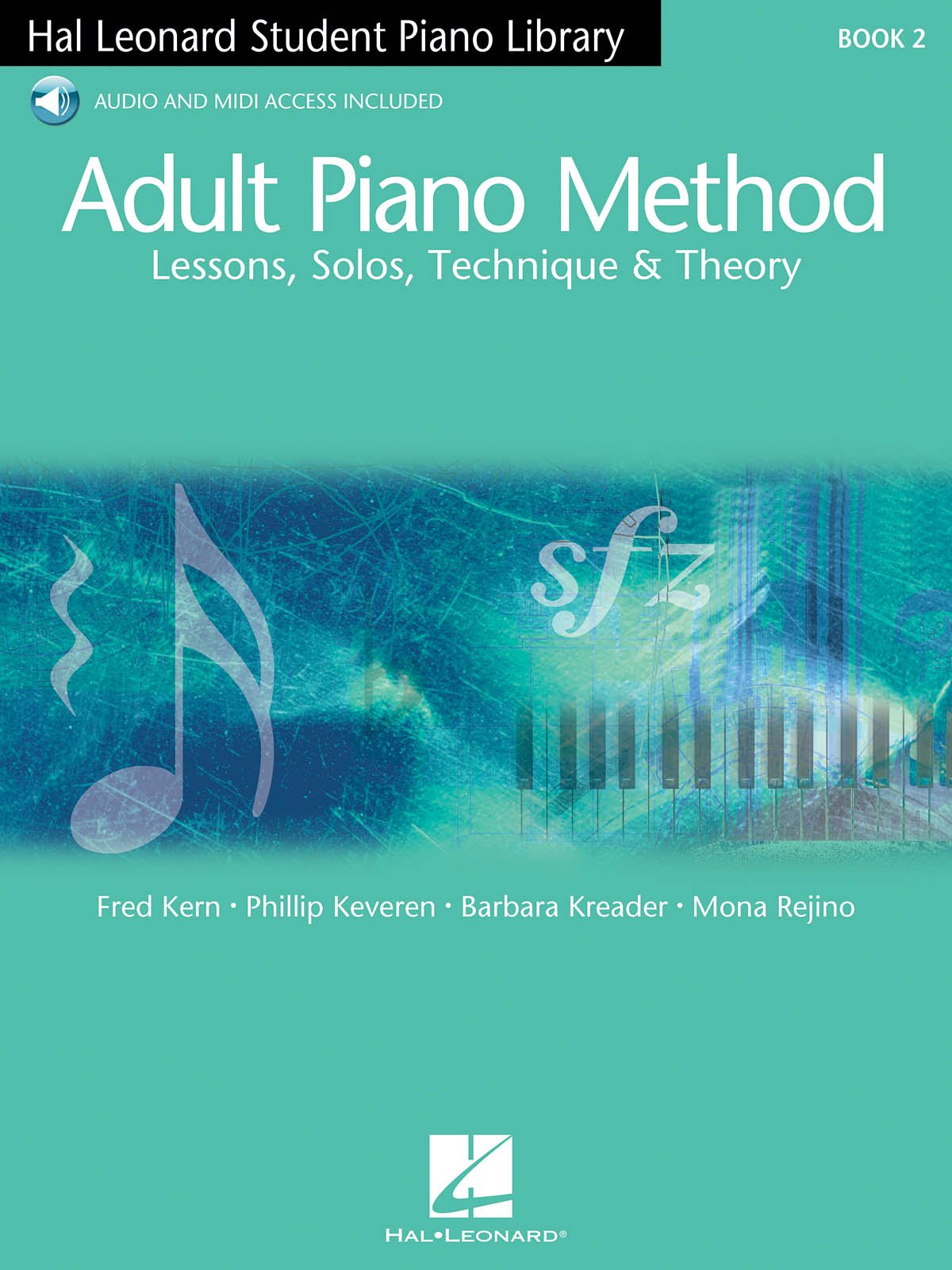 Adult Piano Method  Book 2  Piano Lessons For Beginners With Solos, Theory And Technique  Includes Online Audio By Phillip Keve