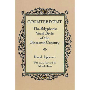 Counterpoint: The Polyphonic Vocal Style Of The Sixteenth Century (Dover Books On Music: Analysis),New