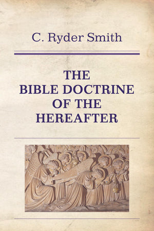 The Bible Doctrine Of The Hereafter,Used