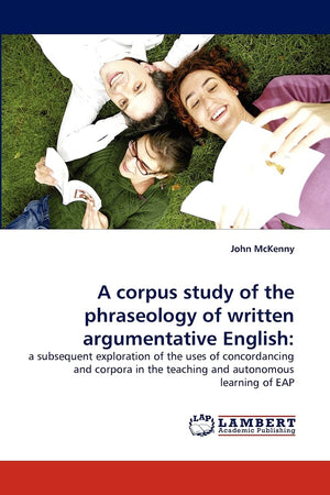 A corpus study of the phraseology of written argumentative English:: a subsequent exploration of the uses of concordancing and c,Used