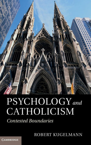 Psychology and Catholicism: Contested Boundaries,Used