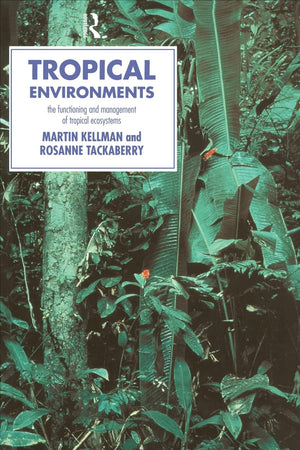 Tropical Environments (Routledge Physical Environment Series),Used