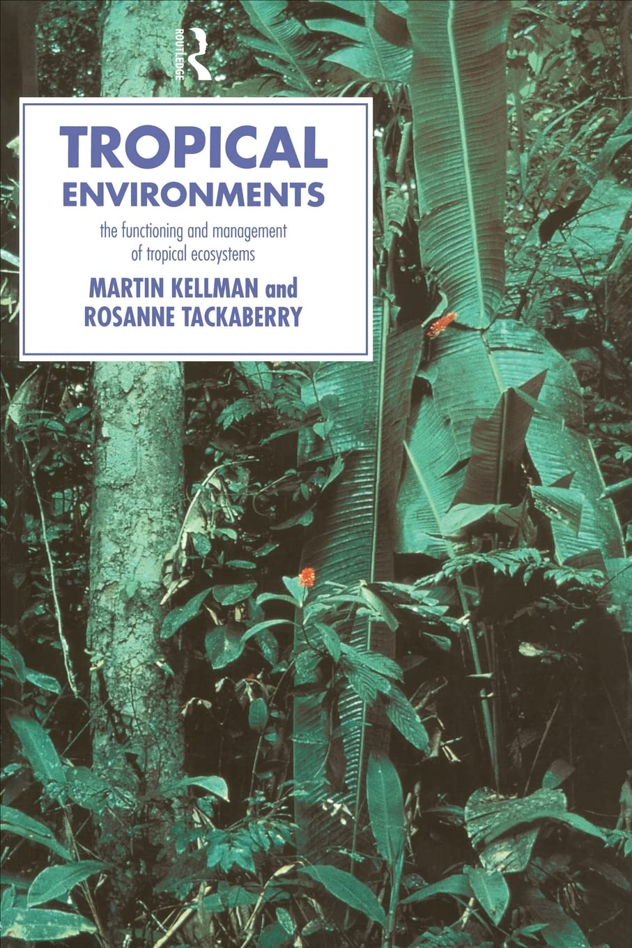 Tropical Environments (Routledge Physical Environment Series),Used