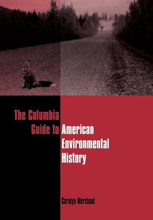 The Columbia Guide to American Environmental History,Used