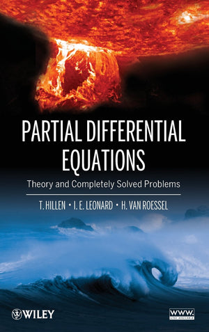 Partial Differential Equations: Theory and Completely Solved Problems,New