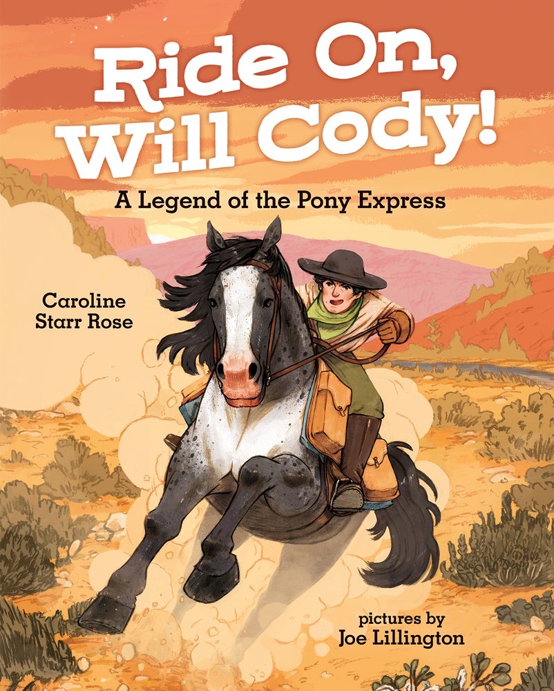Ride On, Will Cody!: A Legend Of The Pony Express,Used