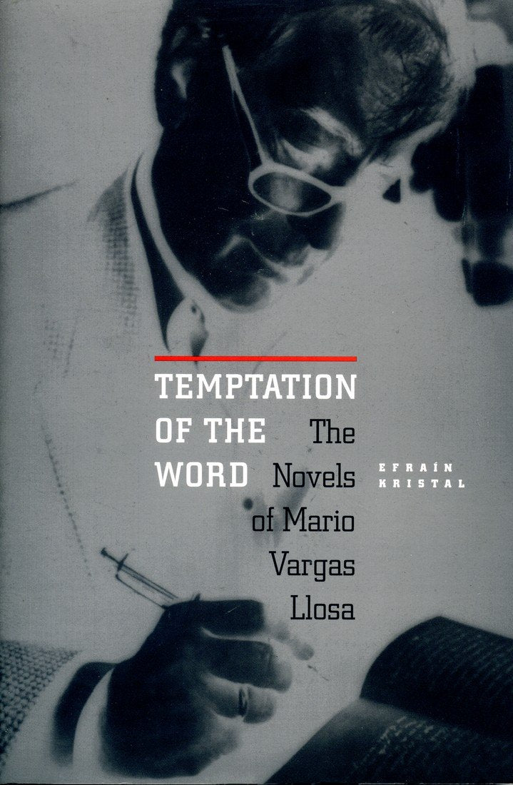 Temptation of the Word: Novels of Mario Vargas Llosa,Used