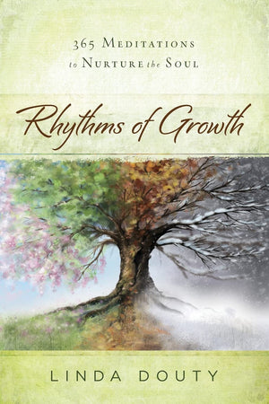 Rhythms of Growth: 365 Meditations to Nurture the Soul,Used
