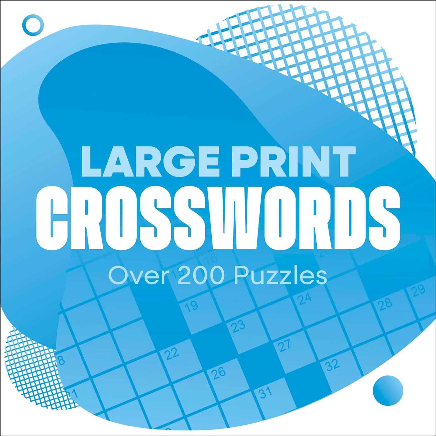 Large Print Crosswords: Over 200 Puzzles