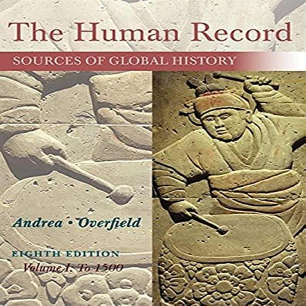 The Human Record: Sources of Global History, Volume I: To 1500,Used