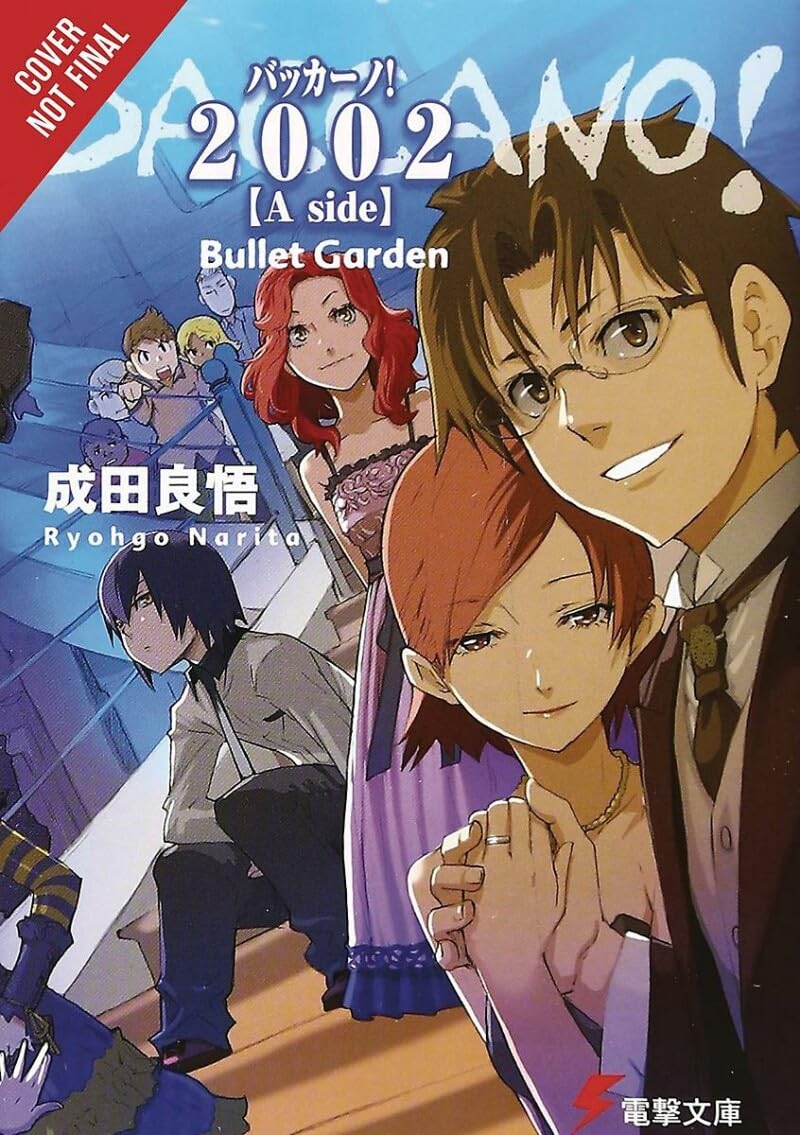 Baccano!, Vol. 12 (Light Novel): 2002 [Side A]: Bullet Garden (Baccano!, 12)